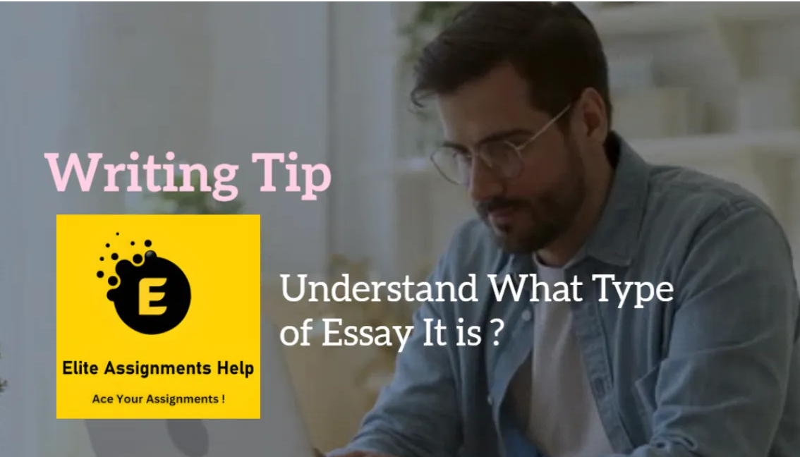Writing Tips: Understand What Type of Essay It is ?